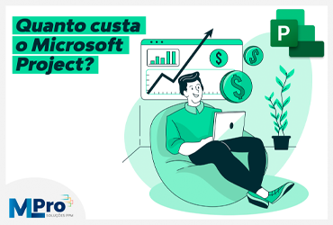 Quanto custa usar o Microsoft Project? - BlogMLPro