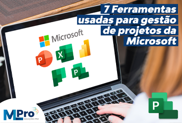 Capa do artigo 7 Ferramentas da Microsoft usadas para gestão de projetos