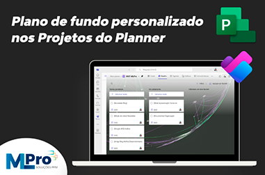 Capa do artigo Plano de fundo personalizado nos Projetos do Planner