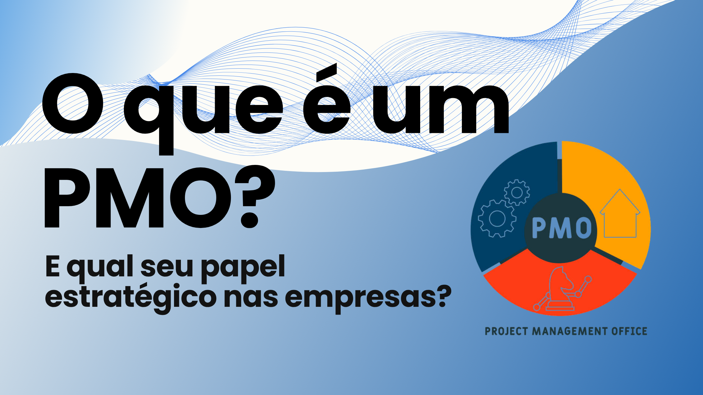 Capa do artigo O que é um PMO e qual seu papel estratégico nas empresas?