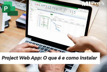 Capa do artigo Project Web App: O que é e como instalar
